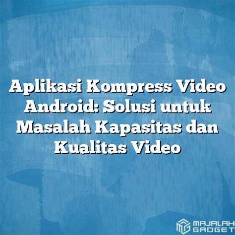 Aplikasi Kompress Video Android